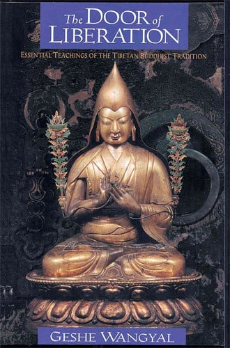 The Door Of Liberation - Essential Teachings Of The Tibetan Buddhist Tradition