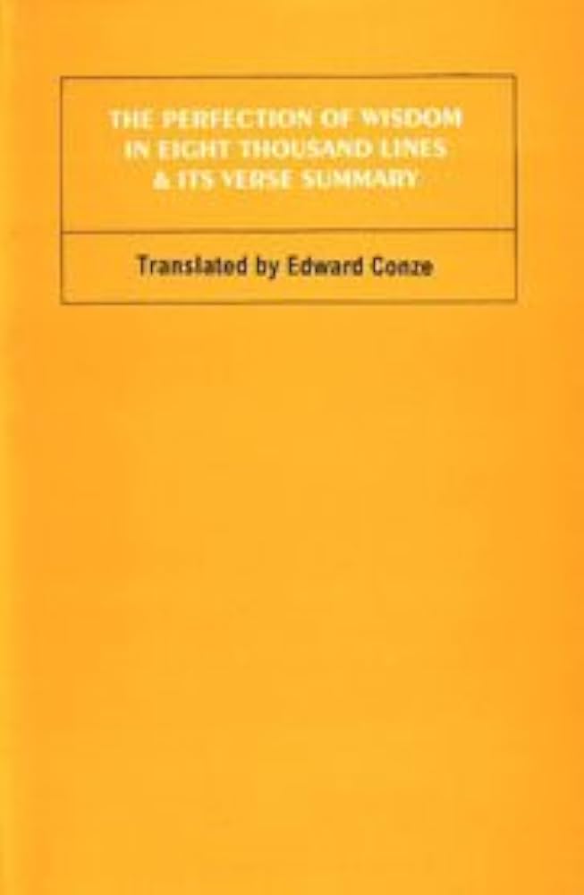The Perfection Of Wisdom In Eight Thousand Lines & Its Verse Summary