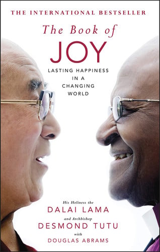 The Book Of Joy: Lasting Happiness In A Changing World
