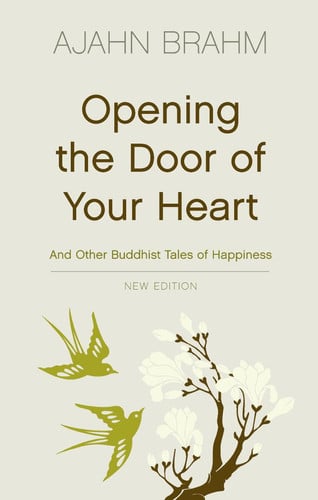 Opening The Door Of Your Heart And Other Buddhist Tales Of Happiness