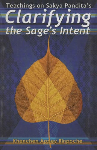Teaching's On Sakya Pandita's Clarifying The Sage's Intent