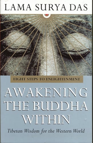 Awakening The Buddha Within: Eight Steps To Enlightenment