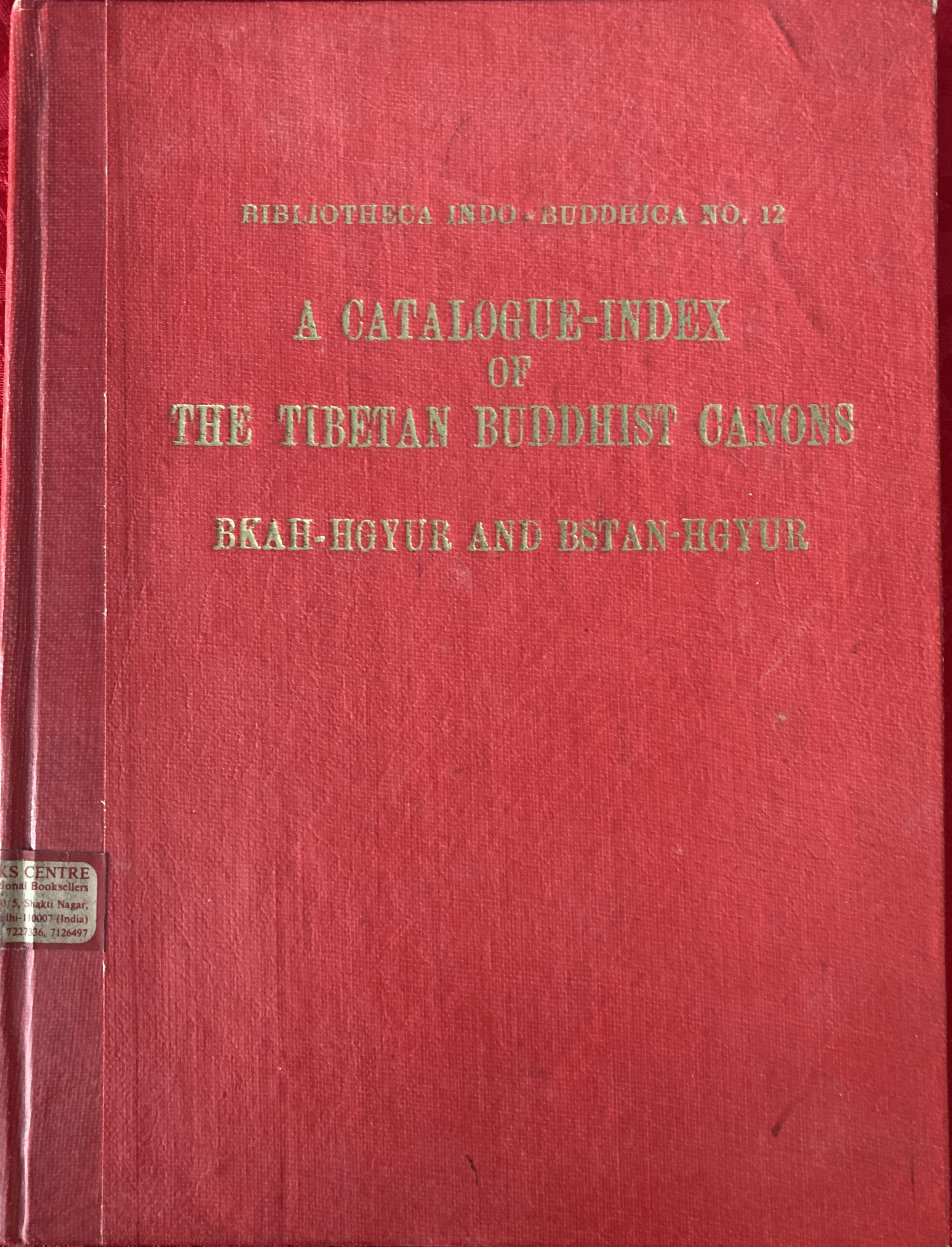 A Catalogue-Index Of The Tibetan Buddhist Canons