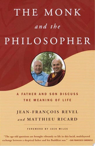 The Monk And The Philosopher: A Father And Son Discuss The Meaning Of Life