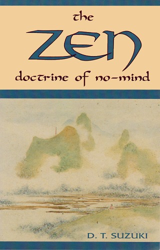 The Zen Doctrine Of No-Mind
