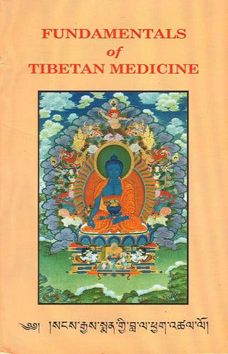 Fundamentals Of Tibetan Medicine According To The RGyud-bzhi