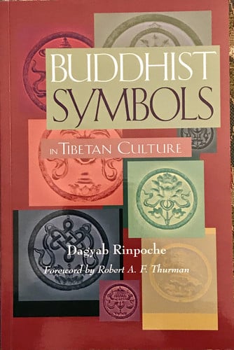 Buddhist Symbols In Tibetan Culture: An Investigation Of The Nine Best-Known Groups Of Symbols