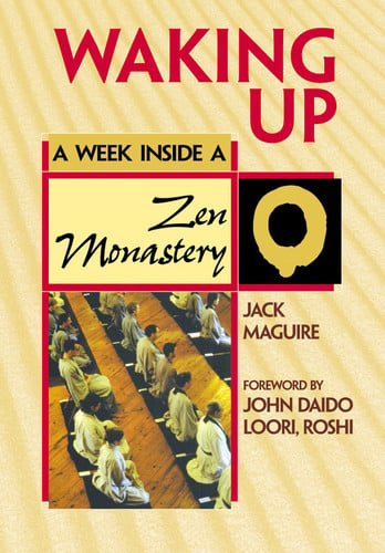Waking Up: A Week Inside A Zen Monastery