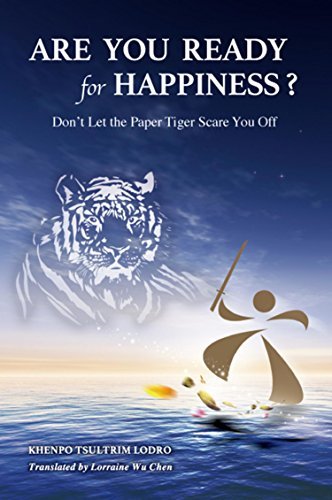 Are You Ready For Happiness? Don't Let The Paper Tiger Scare You Off.