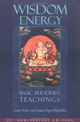 Wisdom Energy: Basic Buddhist Teachings
