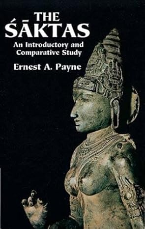 The Saktas: An Introductory And Comparative Study