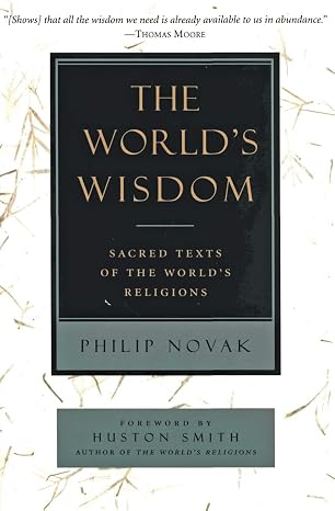 The World's Wisdom: Sacred Texts Of The World's Religions