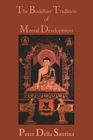 The Buddhist Tradition Of Mental Development