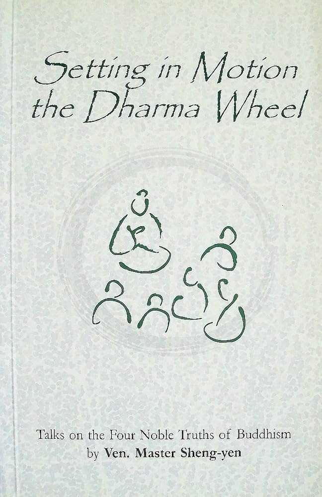 Setting In Motion The Dharma Wheel