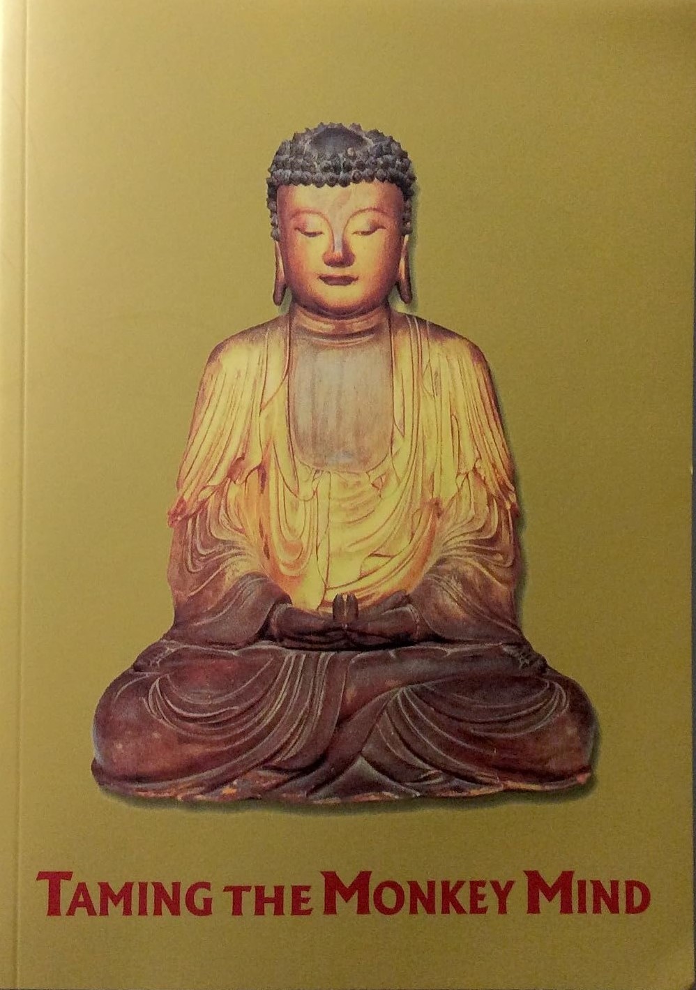 Taming The Monkey Mind: A Guide To Pure Land Practice