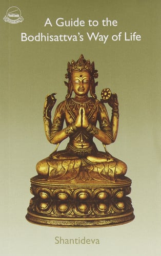A Guide To The Bodhisattva's Way Of Life (Bodhisattvacharyavatara)