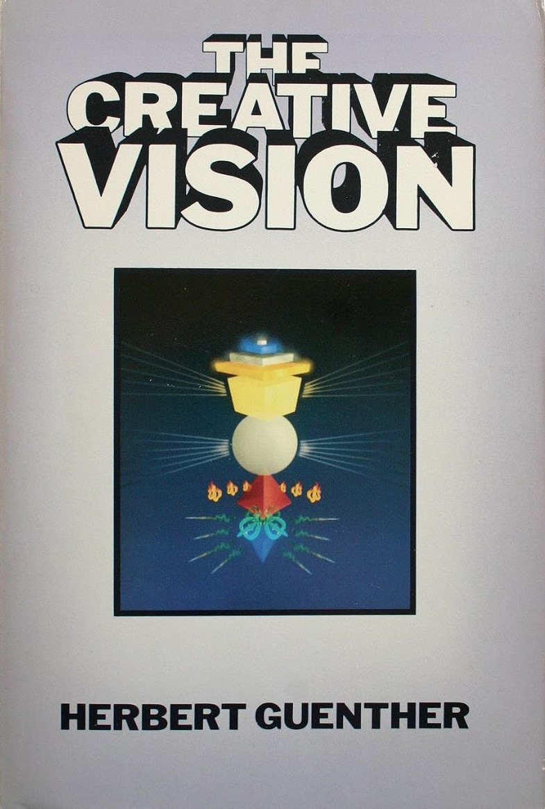 The Creative Vision: The Symbolic Recreation Of The World According To The Tibetan Buddhist Tradition Of Tantric Visualization
