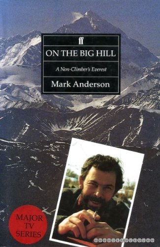 On The Big Hill: A Non-Climber's Everest
