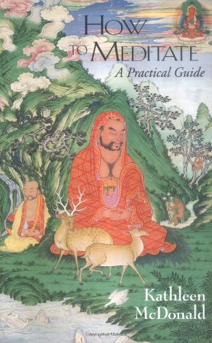 How To Meditate: A Practical Guide