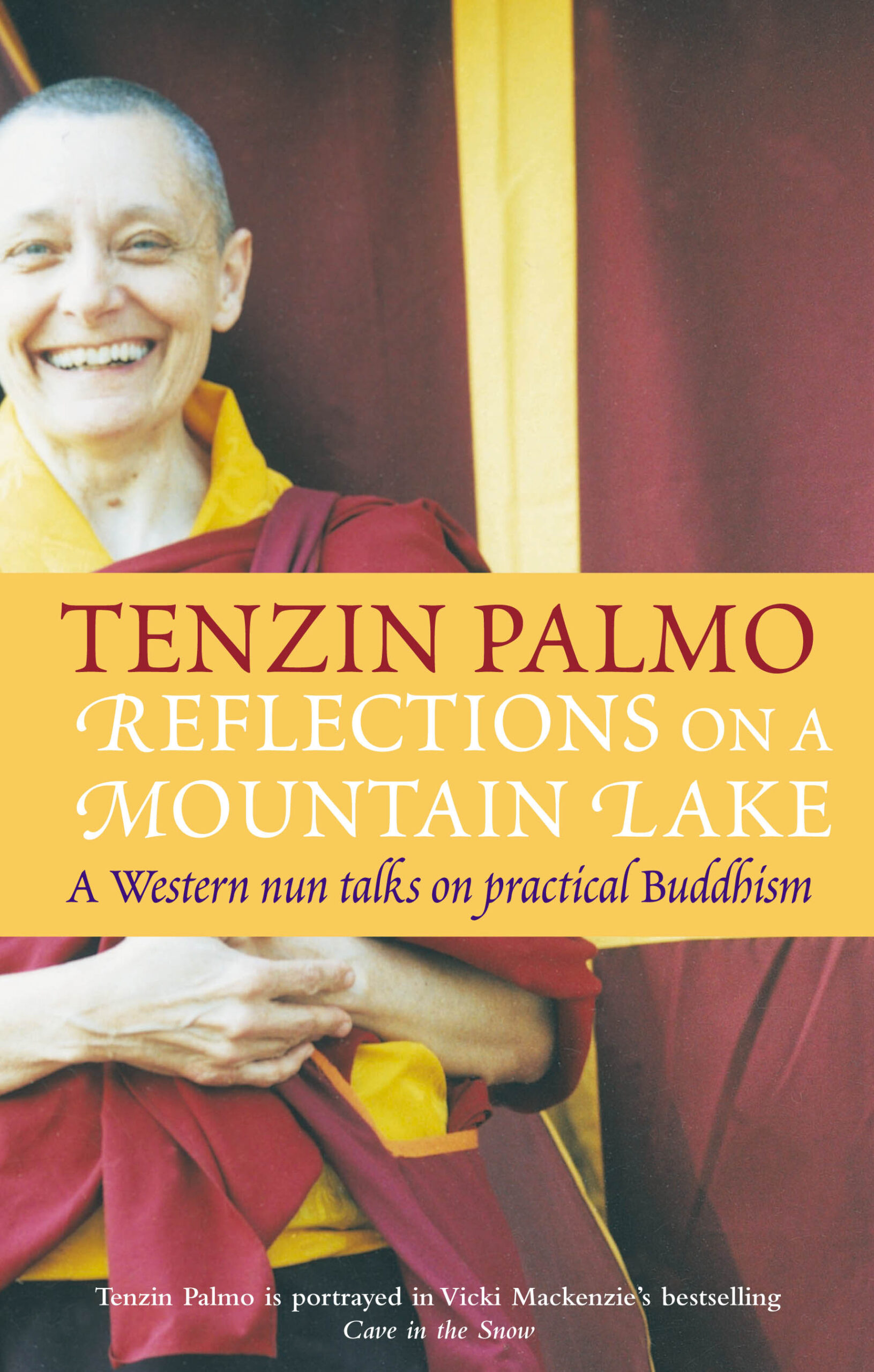 Reflections On A Mountain Lake: A Western Nun Talks On Practical Buddhism