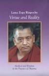 Virtue And Reality: Method And Wisdom In The Practice Of Dharma
