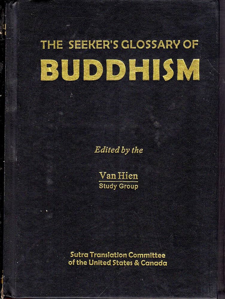 The Seeker's Glossary Of Buddhism