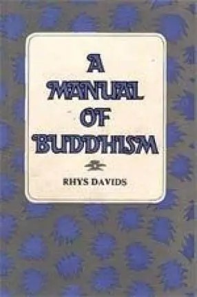 A Manual Of Buddhism: For Advanced Students