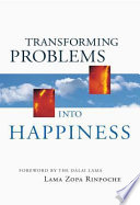 Transforming Problems Into Happiness