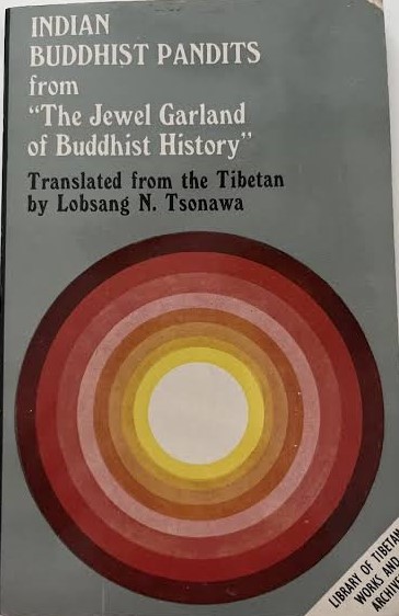 Indian Buddhist Pandits From The Jewel Garland Of Buddhist History