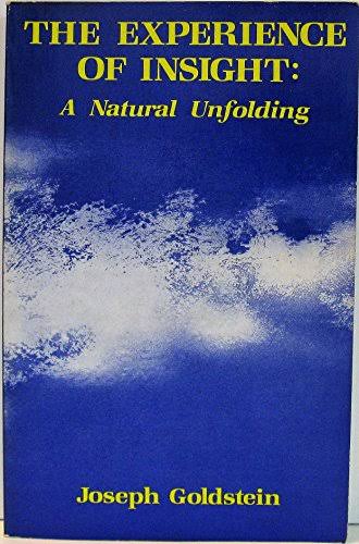 The Experience Of Insight: A Natural Unfolding