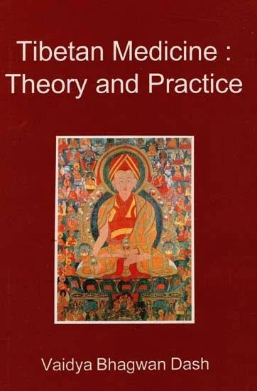 Tibetan Medicine: Theory And Practice