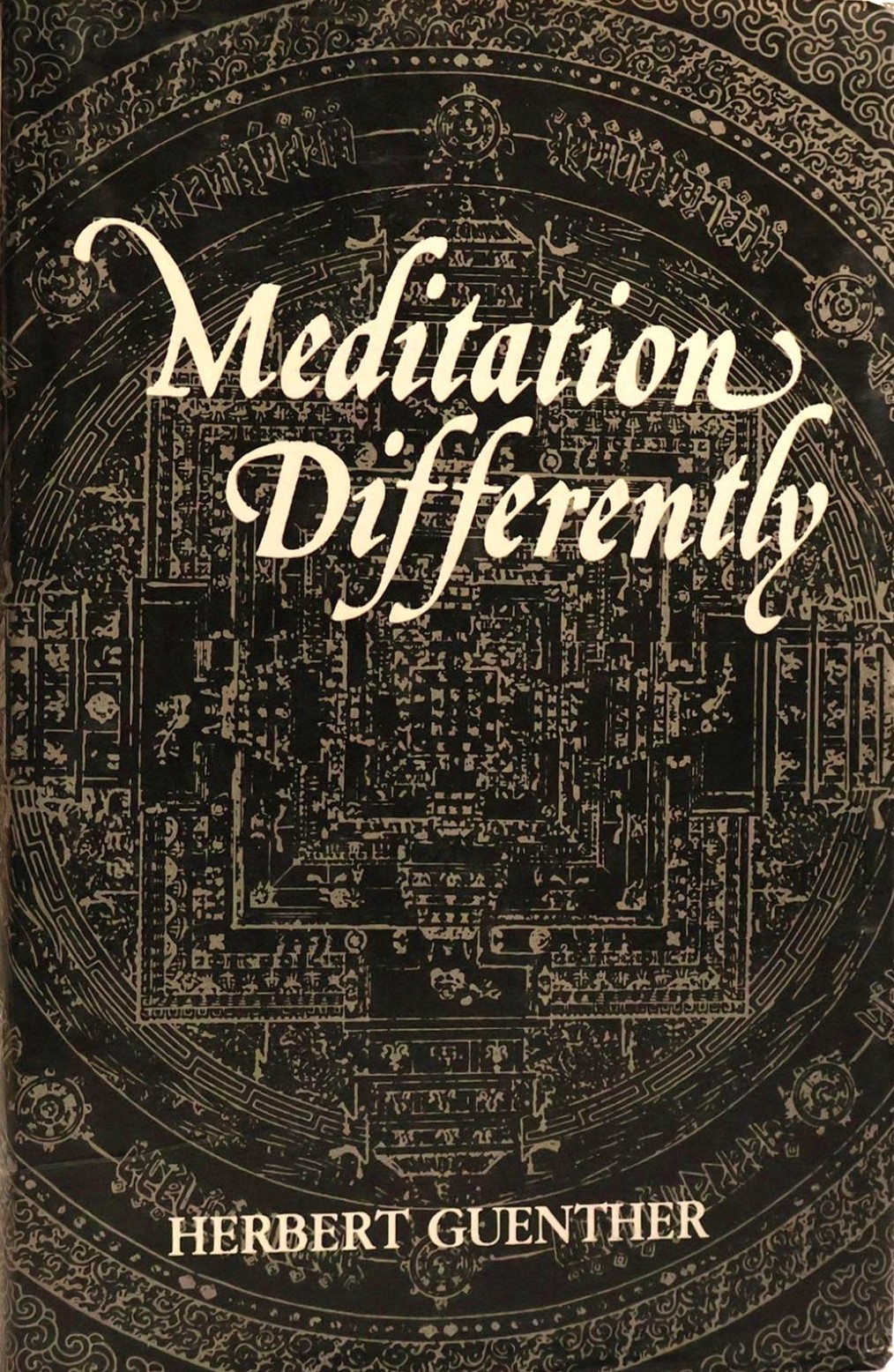 Meditation Differently: Phenomenological-psychological Aspects Of Tibetan Buddhist (Mahamudra And Nyingma) Practices From Original Tibetan Sources