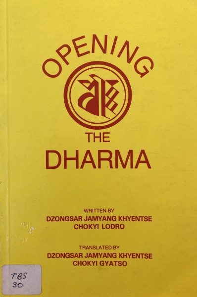 Opening The Dharma: A Brief Explanation Of The Essence Of The Limitless Vehicles Of The Buddha
