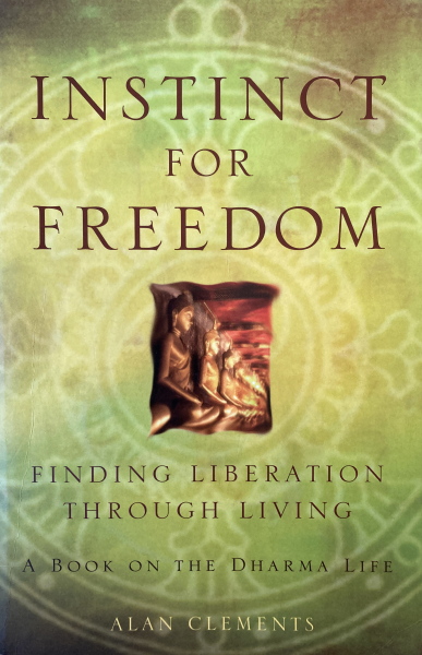 Instinct For Freedom: Finding Liberation Through Living
